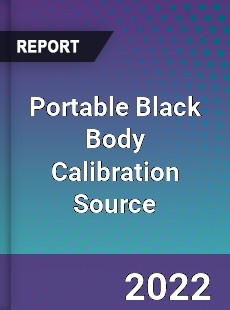 Portable Black Body Calibration Source Market