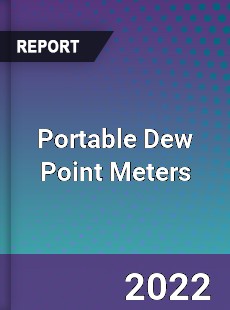 Portable Dew Point Meters Market