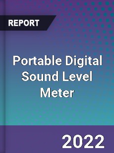 Portable Digital Sound Level Meter Market