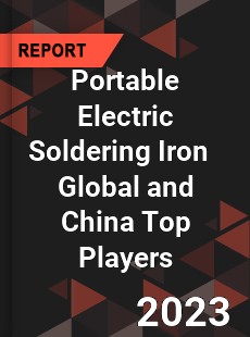 Portable Electric Soldering Iron Global and China Top Players Market