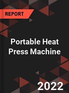 Portable Heat Press Machine Market