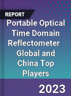 Portable Optical Time Domain Reflectometer Global and China Top Players Market