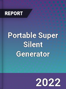 Portable Super Silent Generator Market