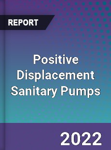 Positive Displacement Sanitary Pumps Market