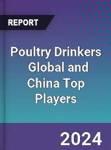 Poultry Drinkers Global and China Top Players Market