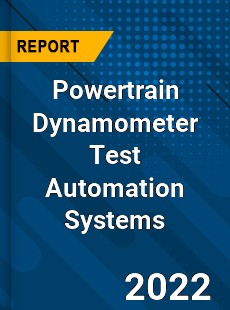 Powertrain Dynamometer Test Automation Systems Market