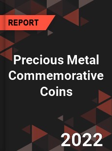 Precious Metal Commemorative Coins Market