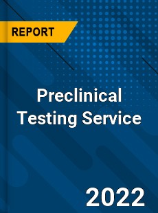 Preclinical Testing Service Market