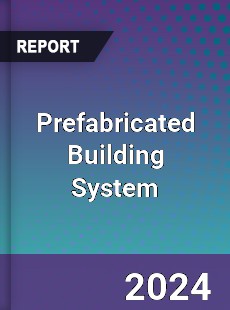 Prefabricated Building System Market