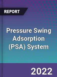 Pressure Swing Adsorption System Market