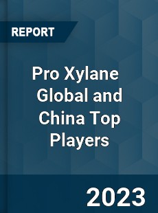 Pro Xylane Global and China Top Players Market