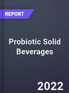 Probiotic Solid Beverages Market