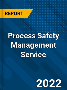 Process Safety Management Service Market