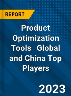 Product Optimization Tools Global and China Top Players Market