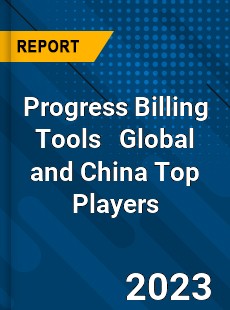 Progress Billing Tools Global and China Top Players Market