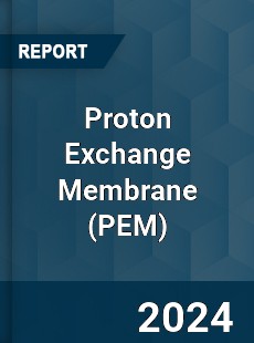 Proton Exchange Membrane Market