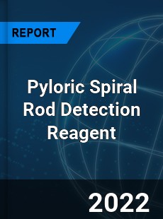 Pyloric Spiral Rod Detection Reagent Market