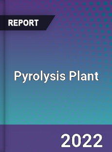 Pyrolysis Plant Market