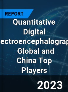 Quantitative Digital Electroencephalograph Global and China Top Players Market