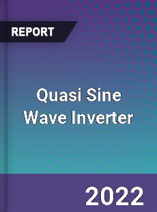 Quasi Sine Wave Inverter Market