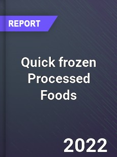 Quick frozen Processed Foods Market