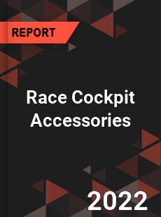 Race Cockpit Accessories Market