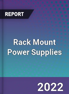 Rack Mount Power Supplies Market