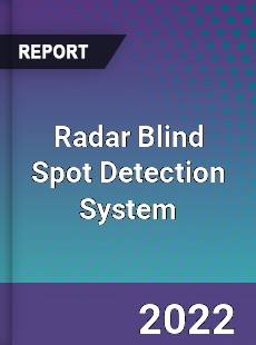 Radar Blind Spot Detection System Market