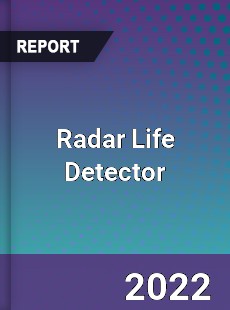 Radar Life Detector Market