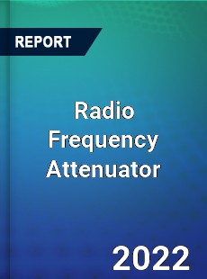 Radio Frequency Attenuator Market