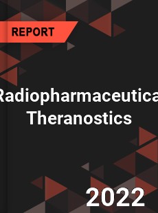 Radiopharmaceutical Theranostics Market