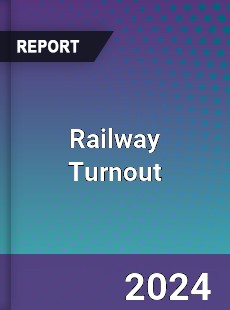 Railway Turnout Market