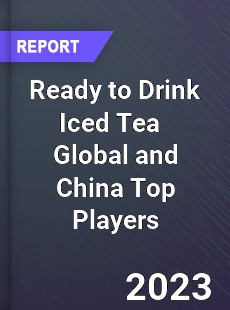 Ready to Drink Iced Tea Global and China Top Players Market