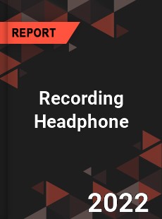 Recording Headphone Market