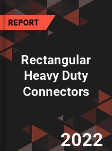 Rectangular Heavy Duty Connectors Market