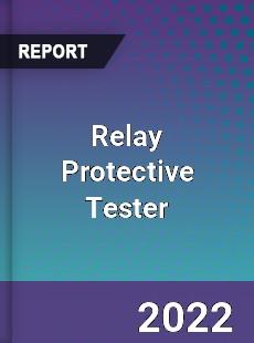 Relay Protective Tester Market