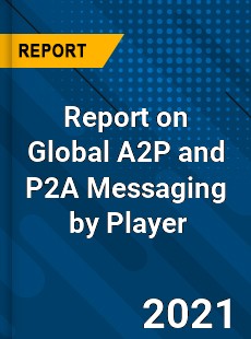 A2P and P2A Messaging Market