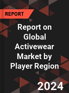 Report on Global Activewear Market by Player Region