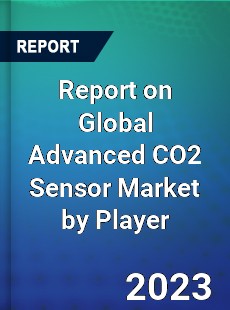 Report on Global Advanced CO2 Sensor Market by Player