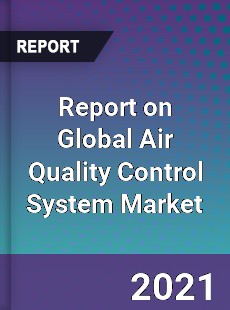 Air Quality Control System Market