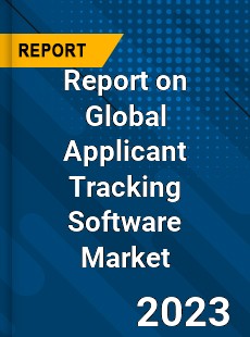 Report on Global Applicant Tracking Software Market