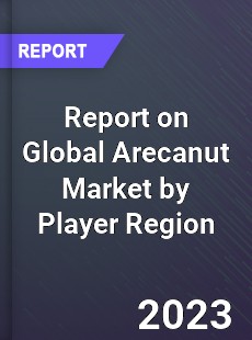 Report on Global Arecanut Market by Player Region