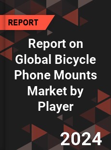 Report on Global Bicycle Phone Mounts Market by Player