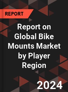 Report on Global Bike Mounts Market by Player Region