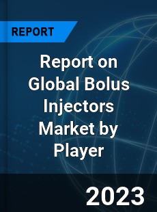 Report on Global Bolus Injectors Market by Player