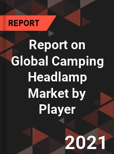 Report on Global Camping Headlamp Market by Player