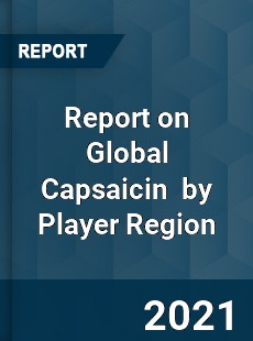 Capsaicin Market Opportunities Challenges Strategies & Forecasts