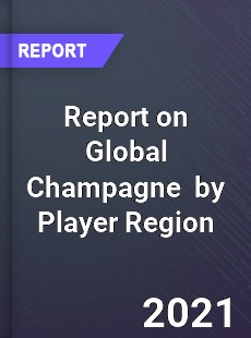 Report on Global Champagne Market by Player Region