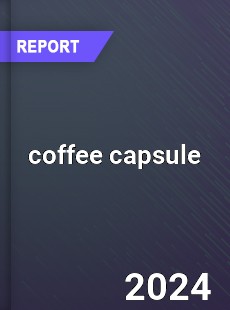 Report on Global Coffee Capsule Market by Player Region