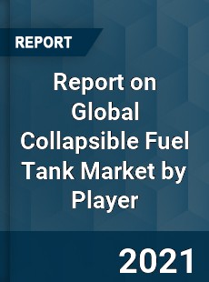 Collapsible Fuel Tank Market